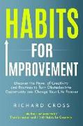 Habits for Improvement: 2 Manuscripts - Discover the Power of Creativity and Routines to Turn Obstacles Into Opportunity and Change Your Life