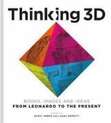 Thinking 3D: Books, Images and Ideas from Leonardo to the Present