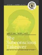 The Subconscious Takeover: Creating the Habit of Wellness