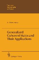 Generalized Coherent States and Their Applications