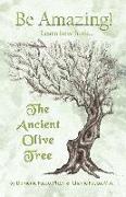 Be Amazing: Learn How from the Ancient Olive Tree