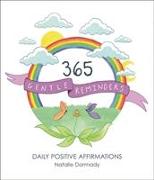 365 Gentle Reminders: Daily Positive Affirmations