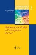 Mathematical Models in Photographic Science