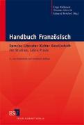 Handbuch Französisch: Sprache - Literatur - Kultur - Gesellschaft