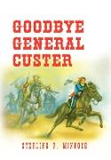 Goodbye General Custer
