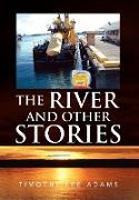 THE RIVER AND OTHER STORIES