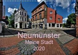 Neumünster - Meine Stadt (Wandkalender 2020 DIN A3 quer)