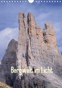 Bergwelt im Licht (Wandkalender 2020 DIN A4 hoch)
