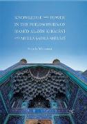 Knowledge and Power in the Philosophies of Ḥamīd al-Dīn Kirmānī and Mullā Ṣadrā Shīrāzī