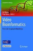 Video Bioinformatics