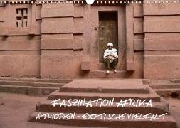 Faszination Afrika: Äthiopien - Exotische Vielfalt (Wandkalender 2020 DIN A3 quer)