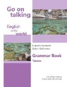 Go on talking English in the world - Englisch Grammatik - Zeiten / Zeitformen