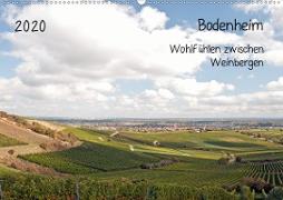 Bodenheim - Wohlfühlen zwischen Weinbergen (Wandkalender 2020 DIN A2 quer)