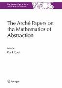 The Arché Papers on the Mathematics of Abstraction