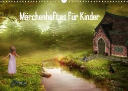 Märchenhaftes für Kinder (Wandkalender 2020 DIN A3 quer)