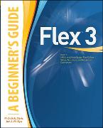 Flex (TM) 3: A Beginner's Guide