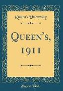 Queen's, 1911 (Classic Reprint)