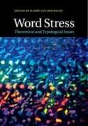 Word Stress: Theoretical and Typological Issues