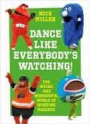 Dance Like Everybody's Watching!