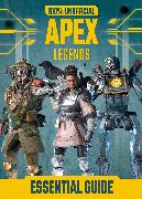 100% Unofficial Apex Legends Essential Guide