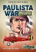 Paulista War: The Last Civil War in Brazil, 1932