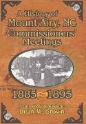 A History of the Mount Airy, N. C. Commissioners' Meetings 1885-1895