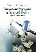 Common Sense Prescriptions For Financial Health