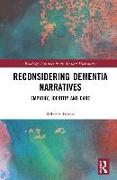 Reconsidering Dementia Narratives