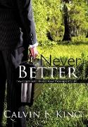 Never Better
