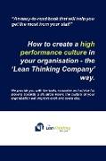 How to create a high performance culture in your organisation - the 'Lean Thinking Company ' way