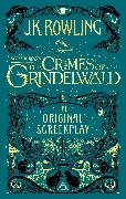 Fantastic Beasts: The Crimes of Grindelwald – The Original Screenplay