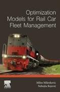 Optimization Models for Rail Car Fleet Management