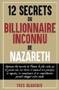 12 Secrets Du Billionnaire Inconnu de Nazareth