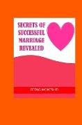 Secrets of Successful Marriage Revealed