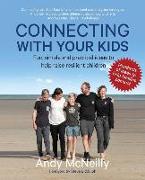 Connecting with Your Kids: Fun, Simple and Practical Ideas to Help Raise Resilient Children