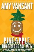 Pineapple Gingerbread Men: A Pineapple Port Mystery - 7