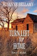 Turn Left for Home