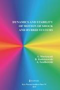 Dynamics and Stability of Motion of Shock and Hybrid Systems