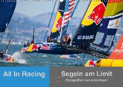 All In Racing - Segeln am Limit - Fotografien von Jens Hoyer (Wandkalender 2020 DIN A2 quer)