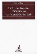 Die Clavier-Toccaten BWV 910-916 von Johann Sebastian Bach