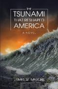 The Tsunami That Reshaped America