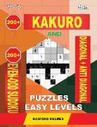 200 Kakuro and 200 Even-Odd Sudoku Diagonal + Anti Diagonal Puzzles Easy Levels.: Kakuro 7x7 + 9x9 + 10x10 + 11x11 and 200 Sudoku Light Logic Puzzles