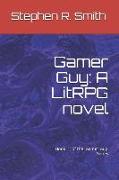 Gamer Guy: A Litrpg Novel
