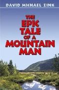 The Epic Tale of a Mountain Man (Revised)