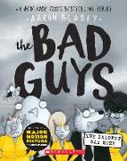 The Bad Guys in the Baddest Day Ever (the Bad Guys #10)