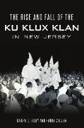 Rise and Fall of the Ku Klux Klan in New Jersey