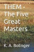 Them - The Five Great Masters