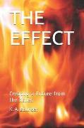 The Effect: Creating a Future from the Ashes