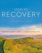 Steps to Recovery: A Clinician&#8242,s Guide
