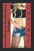 Forced Fem by the Hot Black Stripper Omnibus Edition: All Twelve Parts of the Series
